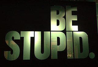 Principled Dupedom: On the Moral Imperative to be Stupid